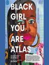 Cover image for Black Girl You Are Atlas